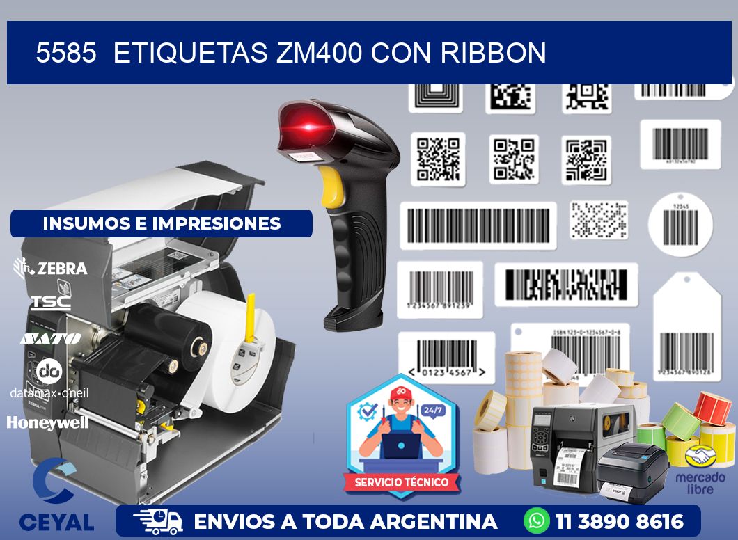 5585  ETIQUETAS ZM400 CON RIBBON