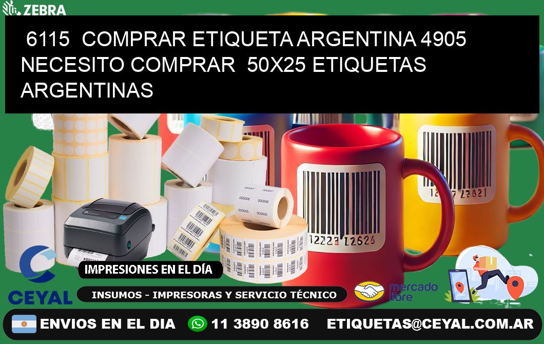 6115  COMPRAR ETIQUETA ARGENTINA 4905 NECESITO COMPRAR  50X25 ETIQUETAS ARGENTINAS