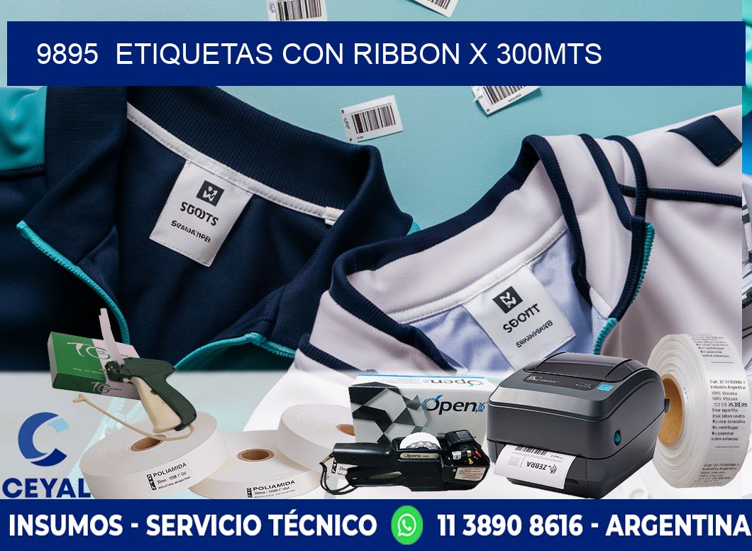 9895  ETIQUETAS CON RIBBON X 300MTS