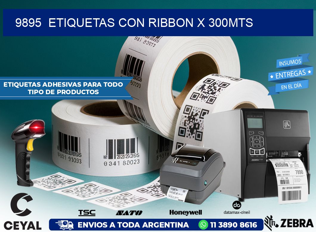 9895  ETIQUETAS CON RIBBON X 300MTS