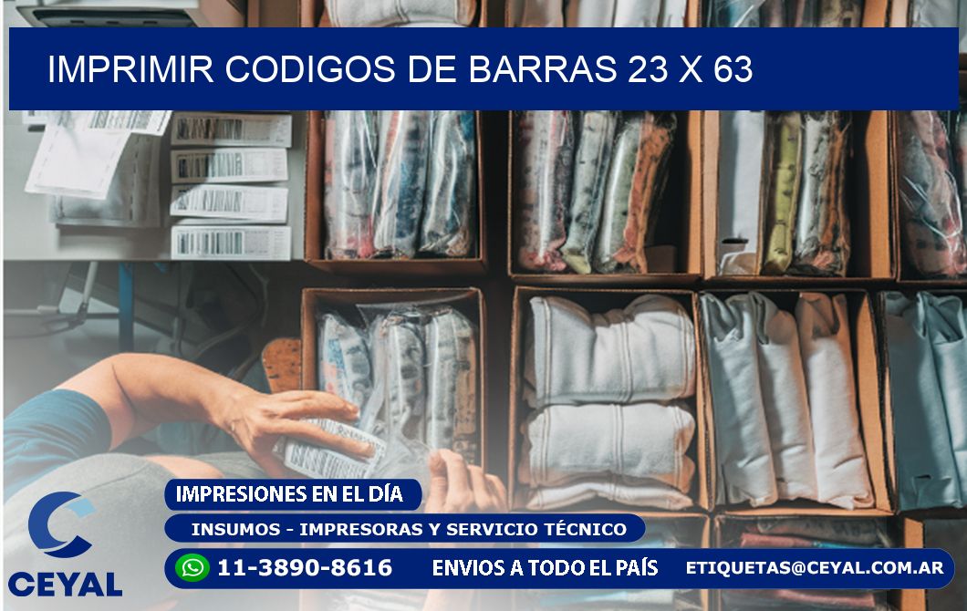 IMPRIMIR CODIGOS DE BARRAS 23 x 63