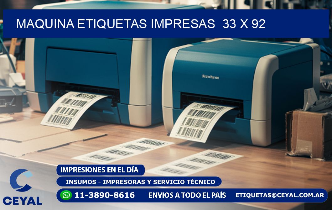MAQUINA ETIQUETAS IMPRESAS  33 x 92