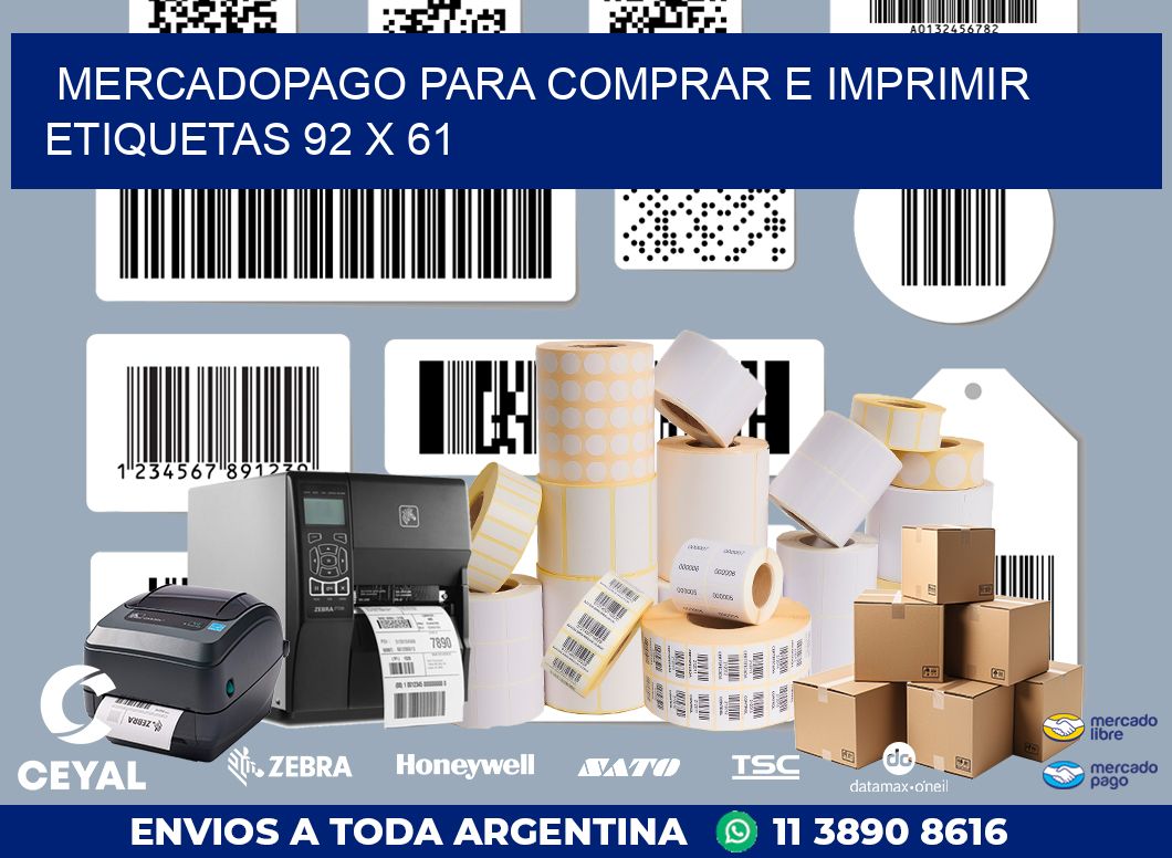 MERCADOPAGO PARA COMPRAR E IMPRIMIR ETIQUETAS 92 x 61