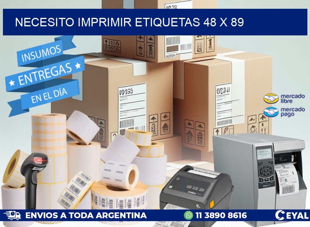 NECESITO IMPRIMIR ETIQUETAS 48 x 89