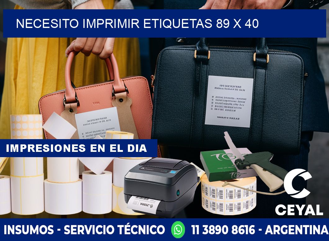 NECESITO IMPRIMIR ETIQUETAS 89 x 40