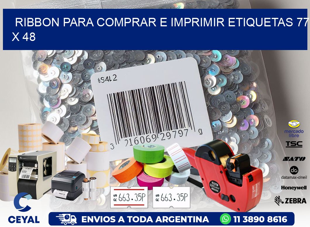 RIBBON PARA COMPRAR E IMPRIMIR ETIQUETAS 77 x 48