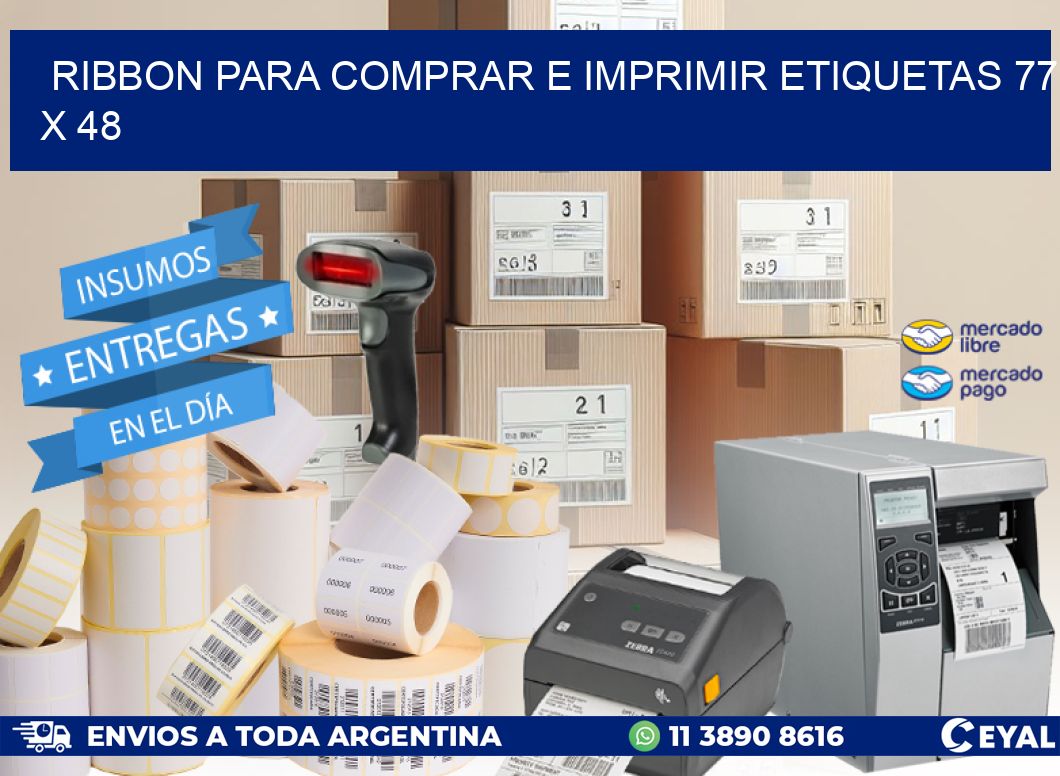 RIBBON PARA COMPRAR E IMPRIMIR ETIQUETAS 77 x 48