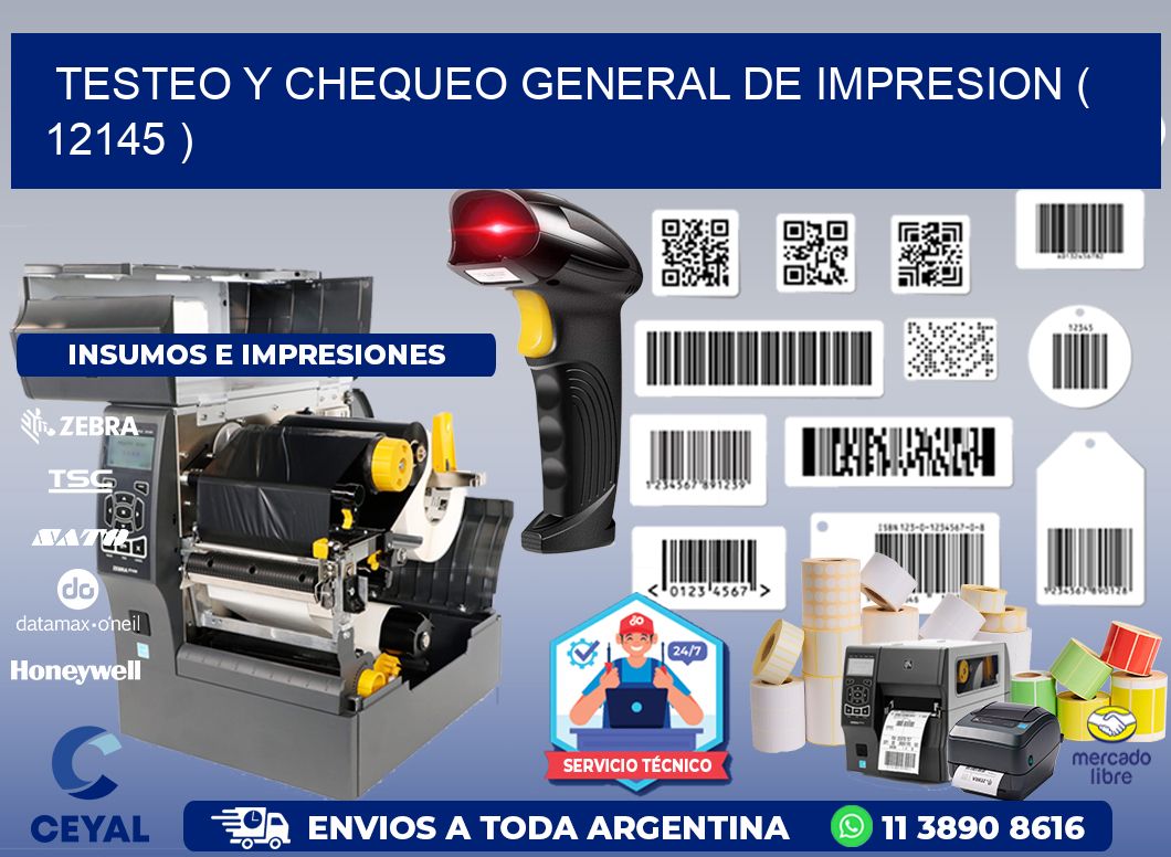 TESTEO Y CHEQUEO GENERAL DE IMPRESION ( 12145 )