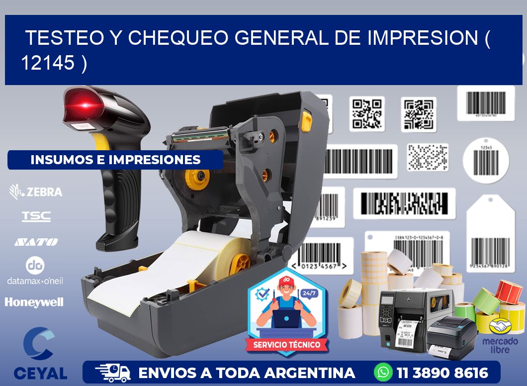 TESTEO Y CHEQUEO GENERAL DE IMPRESION ( 12145 )
