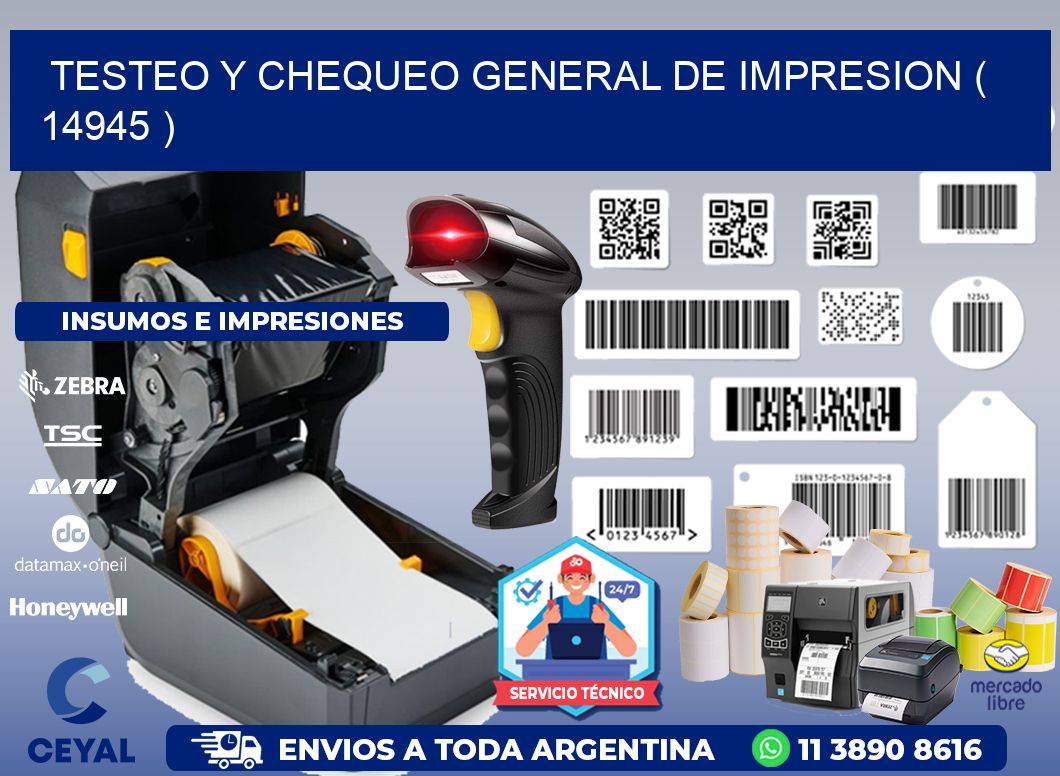 TESTEO Y CHEQUEO GENERAL DE IMPRESION ( 14945 )