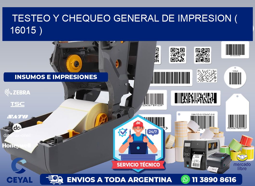 TESTEO Y CHEQUEO GENERAL DE IMPRESION ( 16015 )