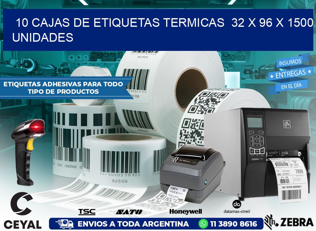 10 CAJAS DE ETIQUETAS TERMICAS  32 x 96 X 1500 UNIDADES