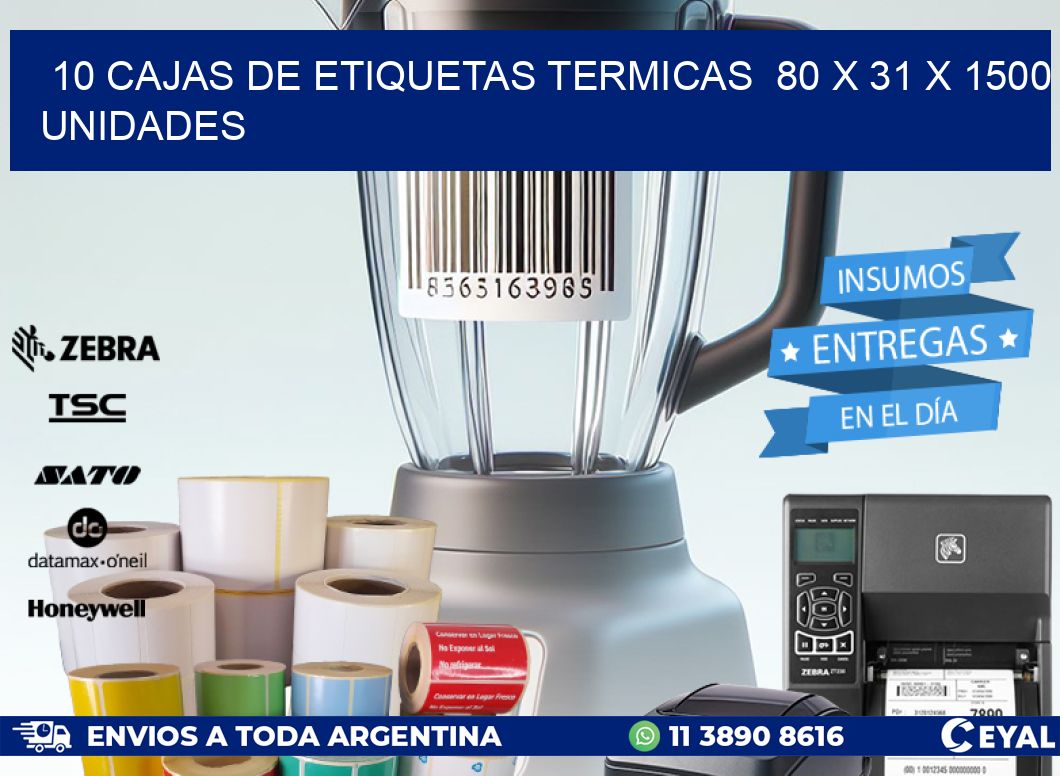 10 CAJAS DE ETIQUETAS TERMICAS  80 x 31 X 1500 UNIDADES