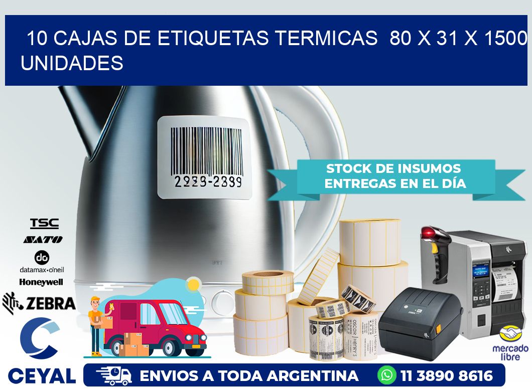 10 CAJAS DE ETIQUETAS TERMICAS  80 x 31 X 1500 UNIDADES