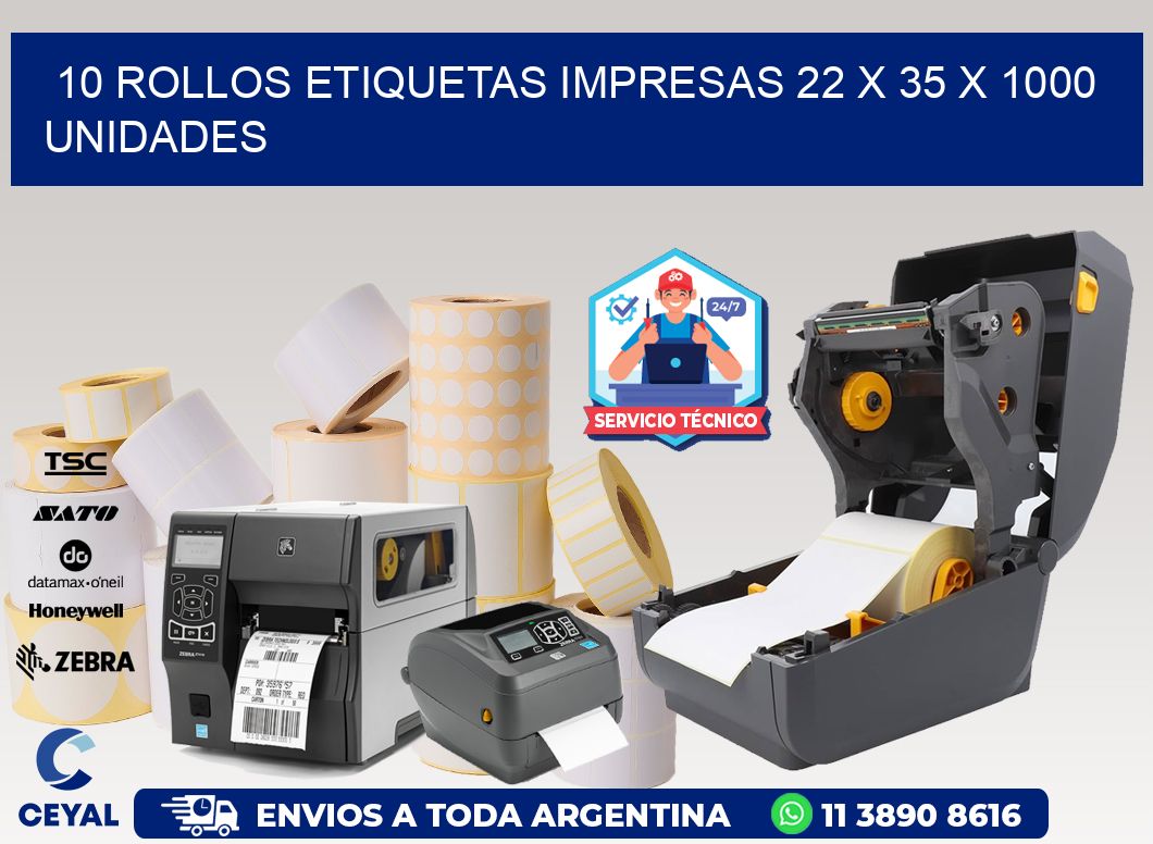 10 ROLLOS ETIQUETAS IMPRESAS 22 x 35 X 1000 UNIDADES