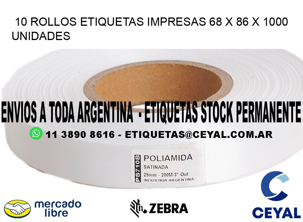 10 ROLLOS ETIQUETAS IMPRESAS 68 x 86 X 1000 UNIDADES