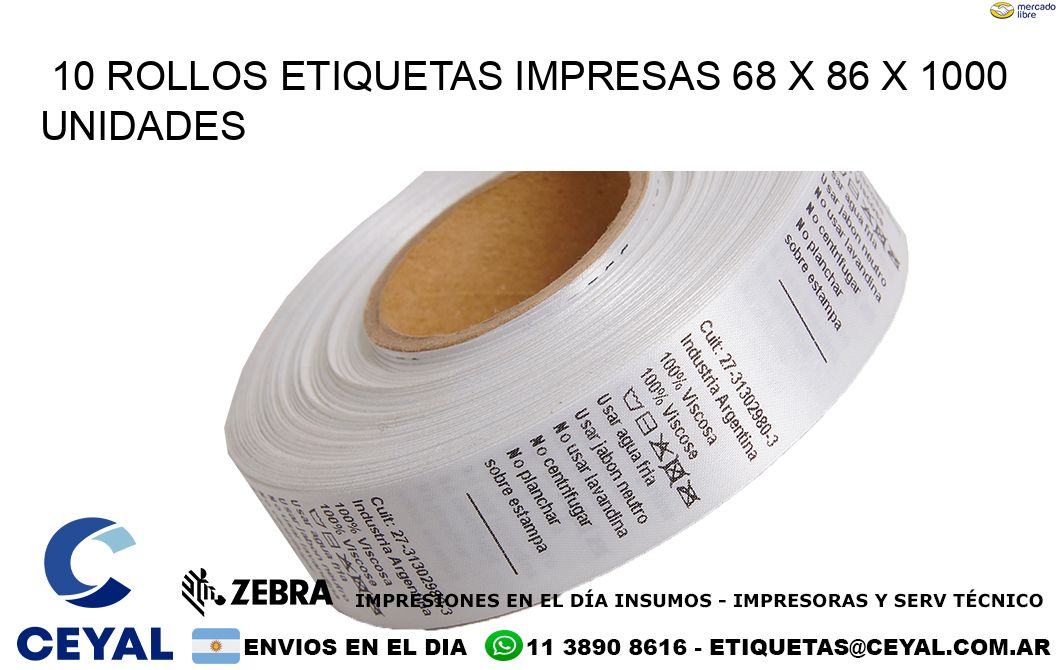 10 ROLLOS ETIQUETAS IMPRESAS 68 x 86 X 1000 UNIDADES