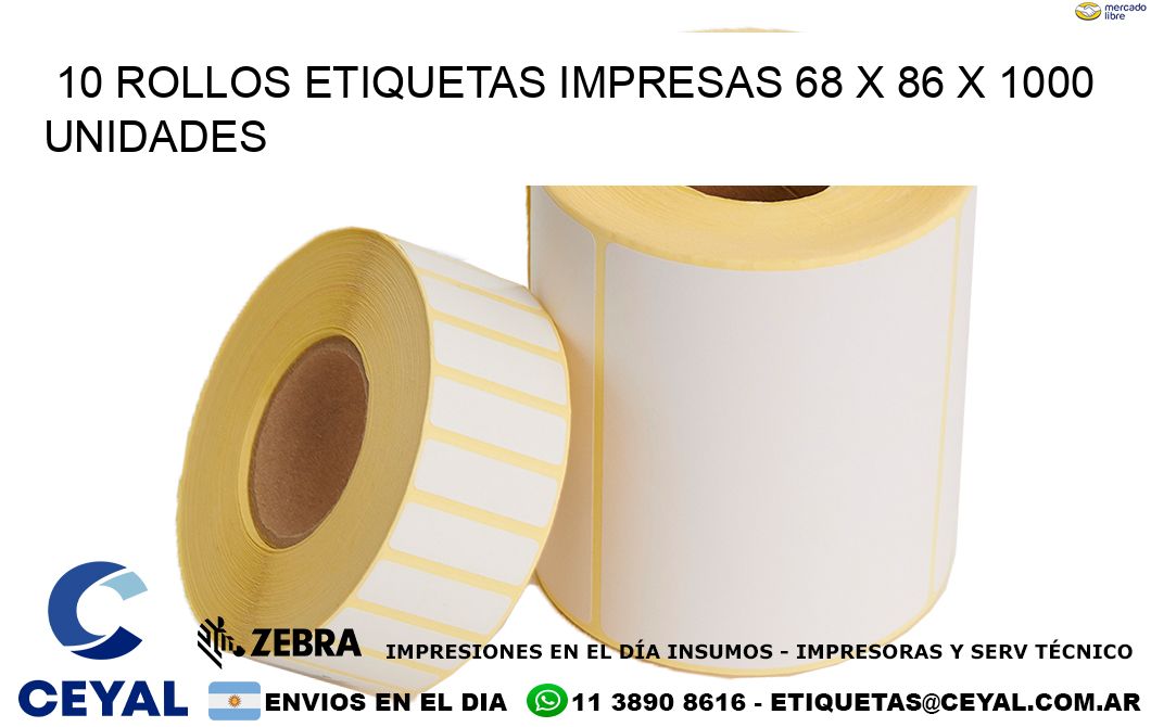 10 ROLLOS ETIQUETAS IMPRESAS 68 x 86 X 1000 UNIDADES