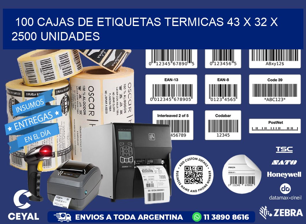 100 CAJAS DE ETIQUETAS TERMICAS 43 x 32 X 2500 UNIDADES