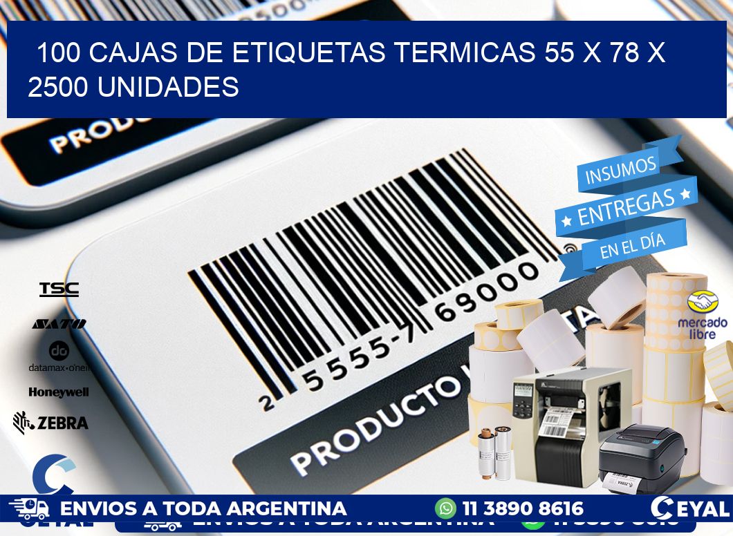 100 CAJAS DE ETIQUETAS TERMICAS 55 x 78 X 2500 UNIDADES