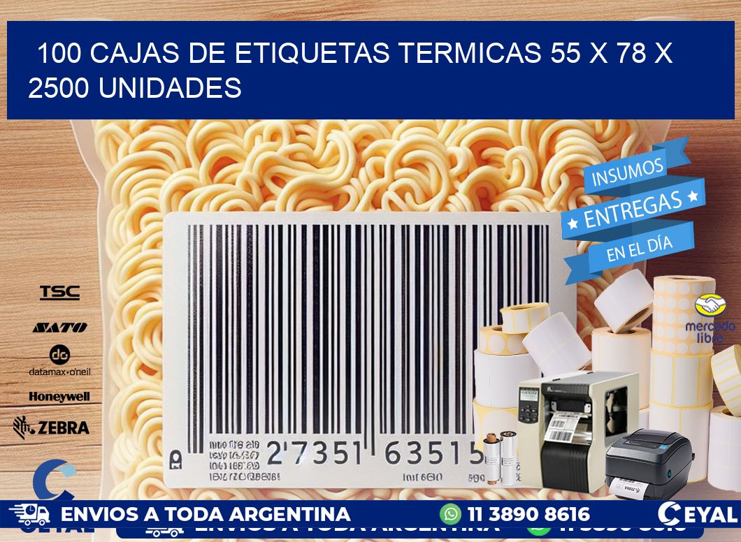 100 CAJAS DE ETIQUETAS TERMICAS 55 x 78 X 2500 UNIDADES