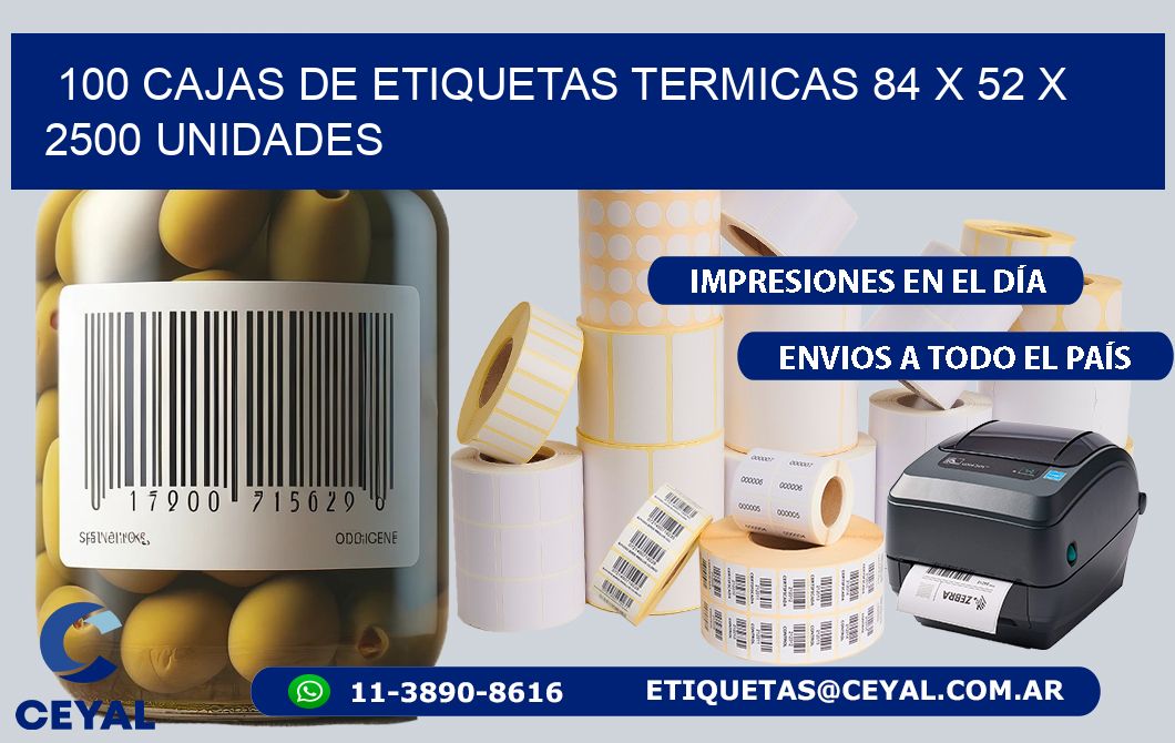 100 CAJAS DE ETIQUETAS TERMICAS 84 x 52 X 2500 UNIDADES