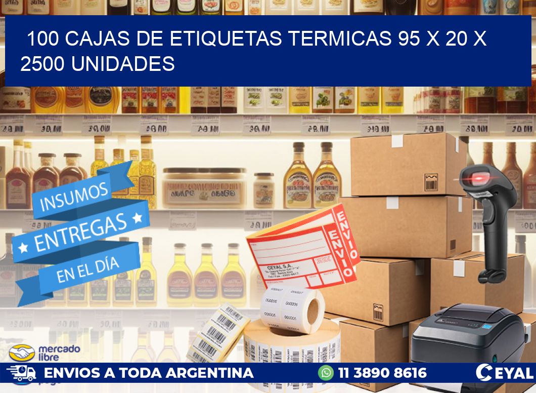 100 CAJAS DE ETIQUETAS TERMICAS 95 x 20 X 2500 UNIDADES