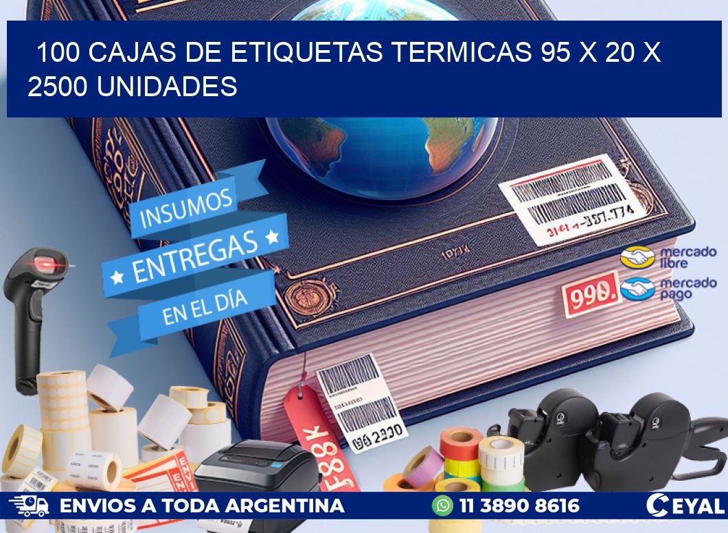 100 CAJAS DE ETIQUETAS TERMICAS 95 x 20 X 2500 UNIDADES