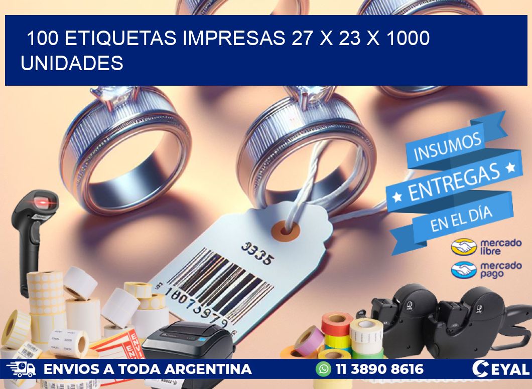 100 ETIQUETAS IMPRESAS 27 x 23 X 1000 UNIDADES