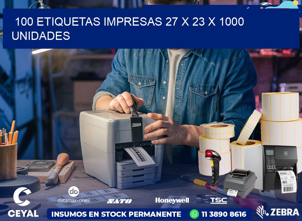 100 ETIQUETAS IMPRESAS 27 x 23 X 1000 UNIDADES