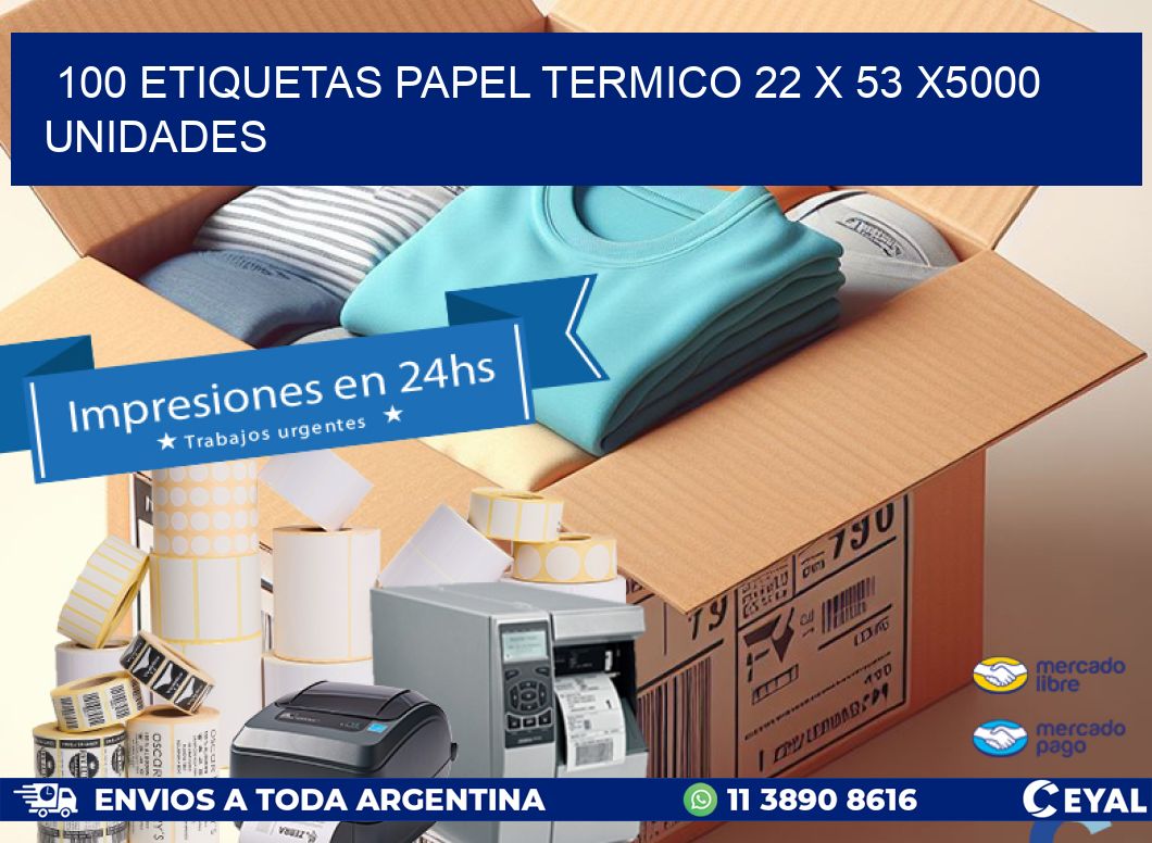 100 ETIQUETAS PAPEL TERMICO 22 x 53 X5000 UNIDADES