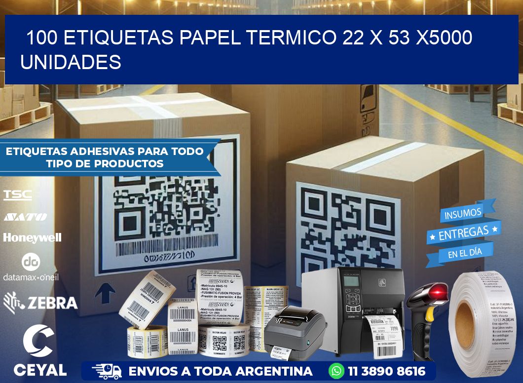 100 ETIQUETAS PAPEL TERMICO 22 x 53 X5000 UNIDADES