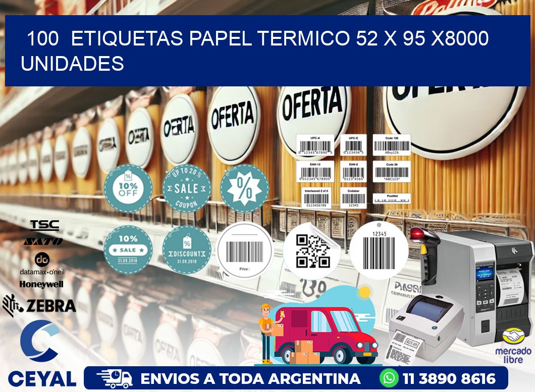 100  ETIQUETAS PAPEL TERMICO 52 x 95 X8000 UNIDADES