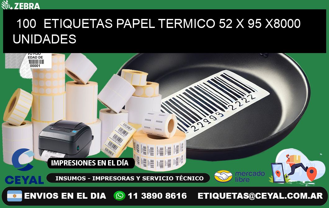 100  ETIQUETAS PAPEL TERMICO 52 x 95 X8000 UNIDADES