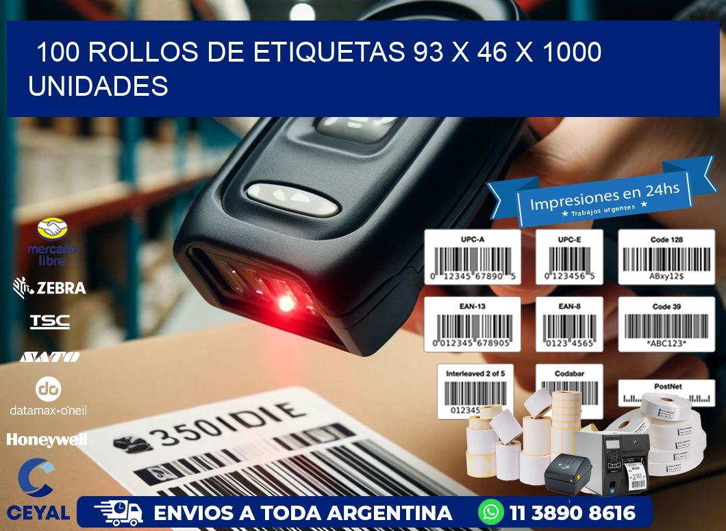 100 ROLLOS DE ETIQUETAS 93 x 46 X 1000 UNIDADES