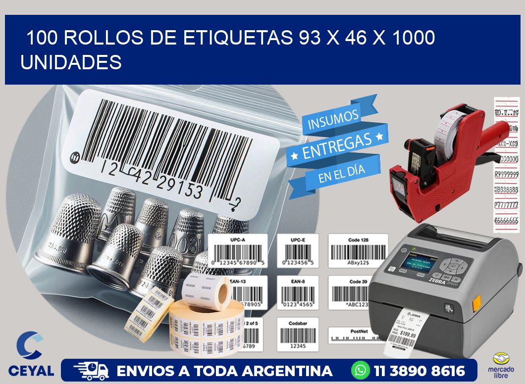 100 ROLLOS DE ETIQUETAS 93 x 46 X 1000 UNIDADES