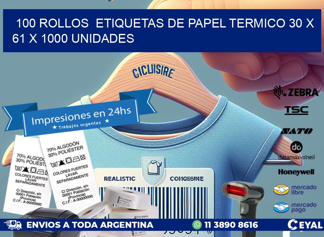 100 ROLLOS  ETIQUETAS DE PAPEL TERMICO 30 x 61 X 1000 UNIDADES