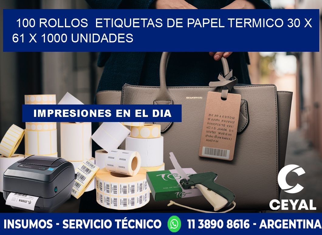 100 ROLLOS  ETIQUETAS DE PAPEL TERMICO 30 x 61 X 1000 UNIDADES