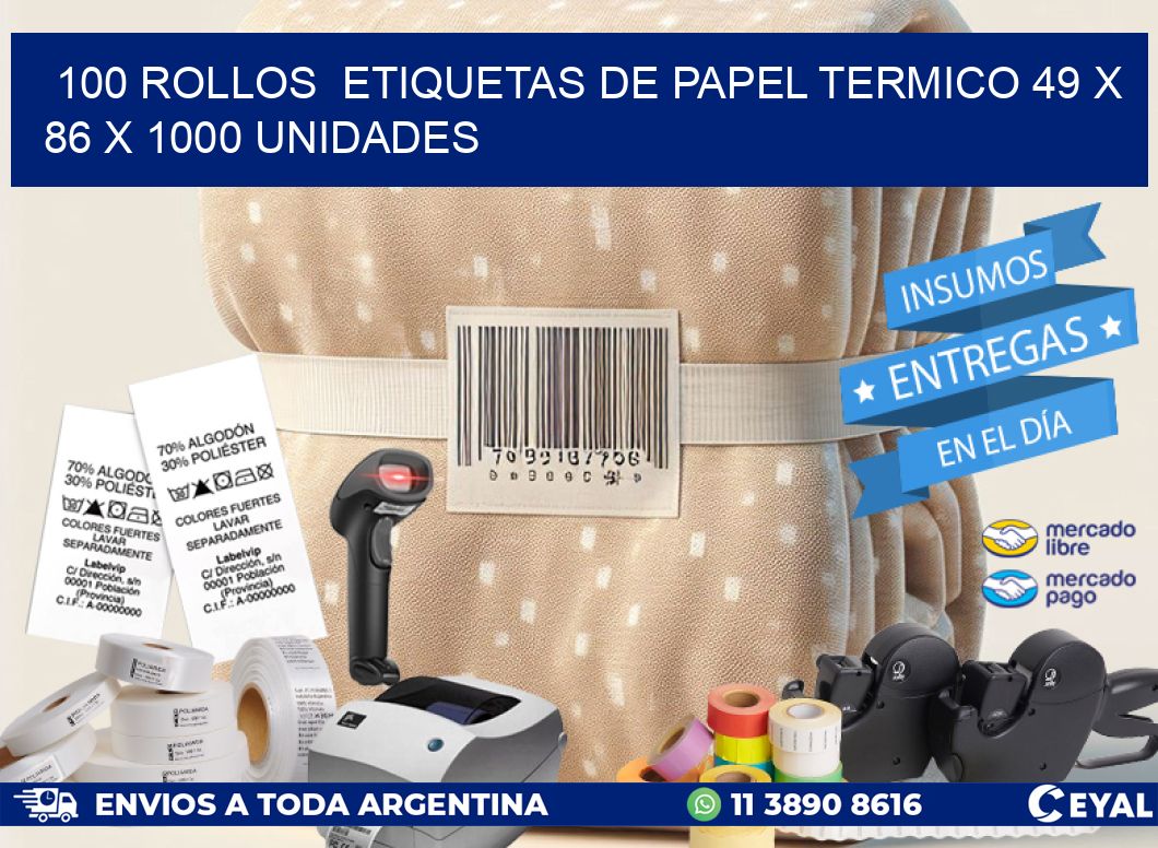 100 ROLLOS  ETIQUETAS DE PAPEL TERMICO 49 x 86 X 1000 UNIDADES