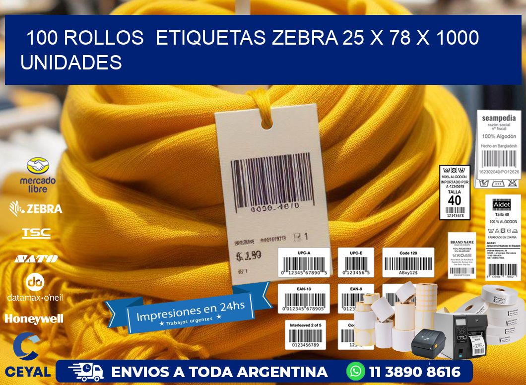 100 ROLLOS  ETIQUETAS ZEBRA 25 x 78 X 1000 UNIDADES