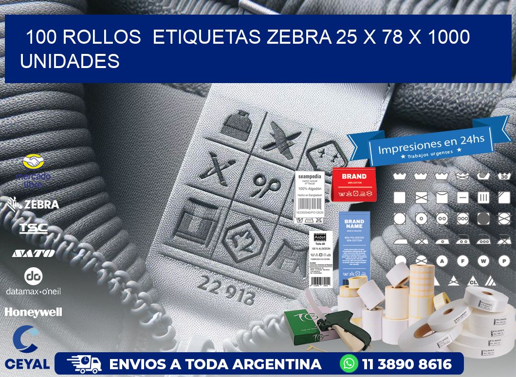 100 ROLLOS  ETIQUETAS ZEBRA 25 x 78 X 1000 UNIDADES