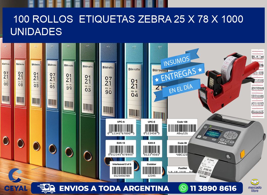 100 ROLLOS  ETIQUETAS ZEBRA 25 x 78 X 1000 UNIDADES