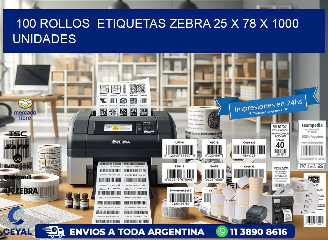 100 ROLLOS  ETIQUETAS ZEBRA 25 x 78 X 1000 UNIDADES