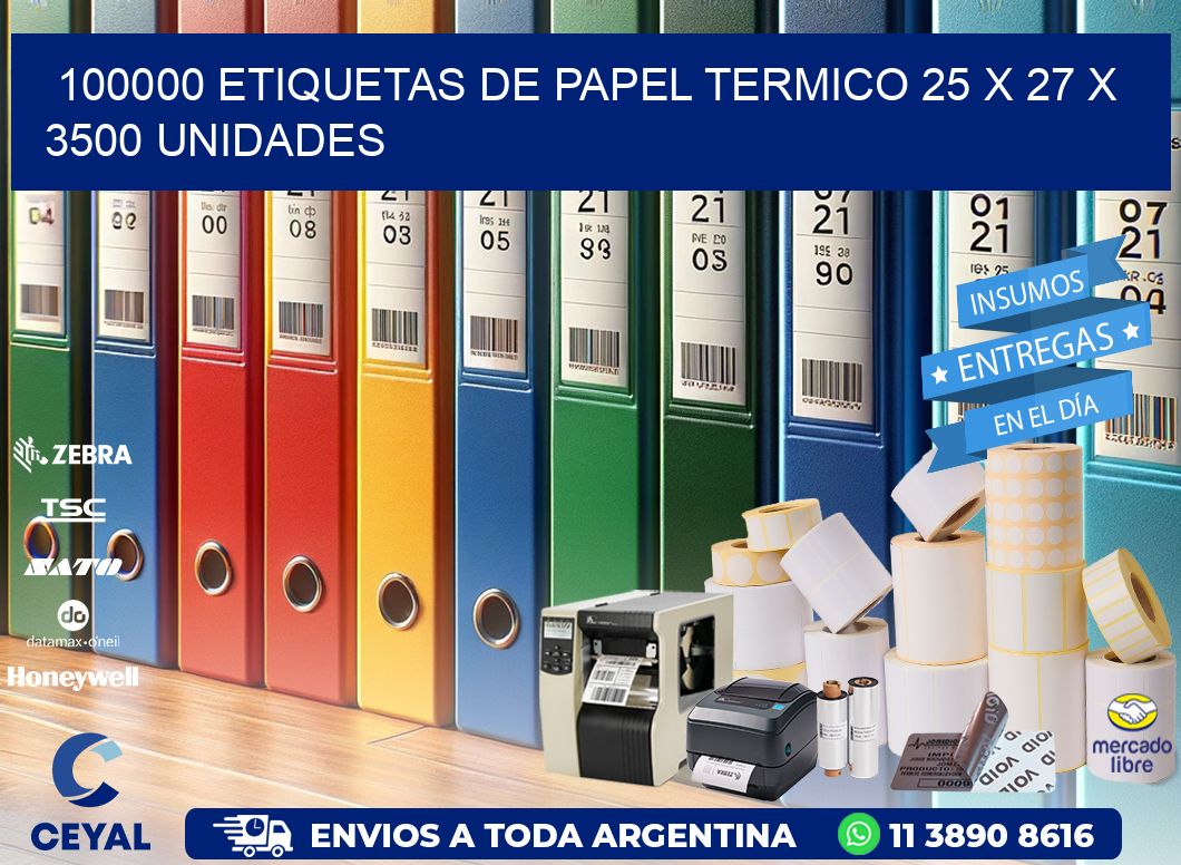 100000 ETIQUETAS DE PAPEL TERMICO 25 x 27 X 3500 UNIDADES