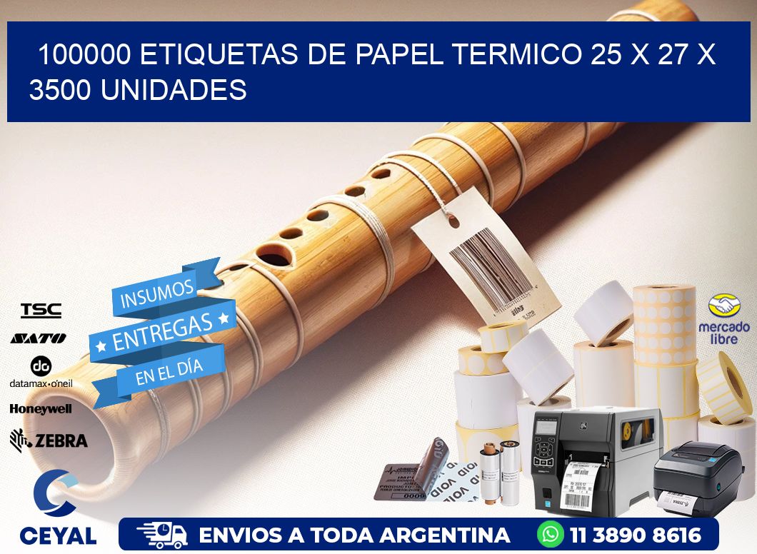 100000 ETIQUETAS DE PAPEL TERMICO 25 x 27 X 3500 UNIDADES