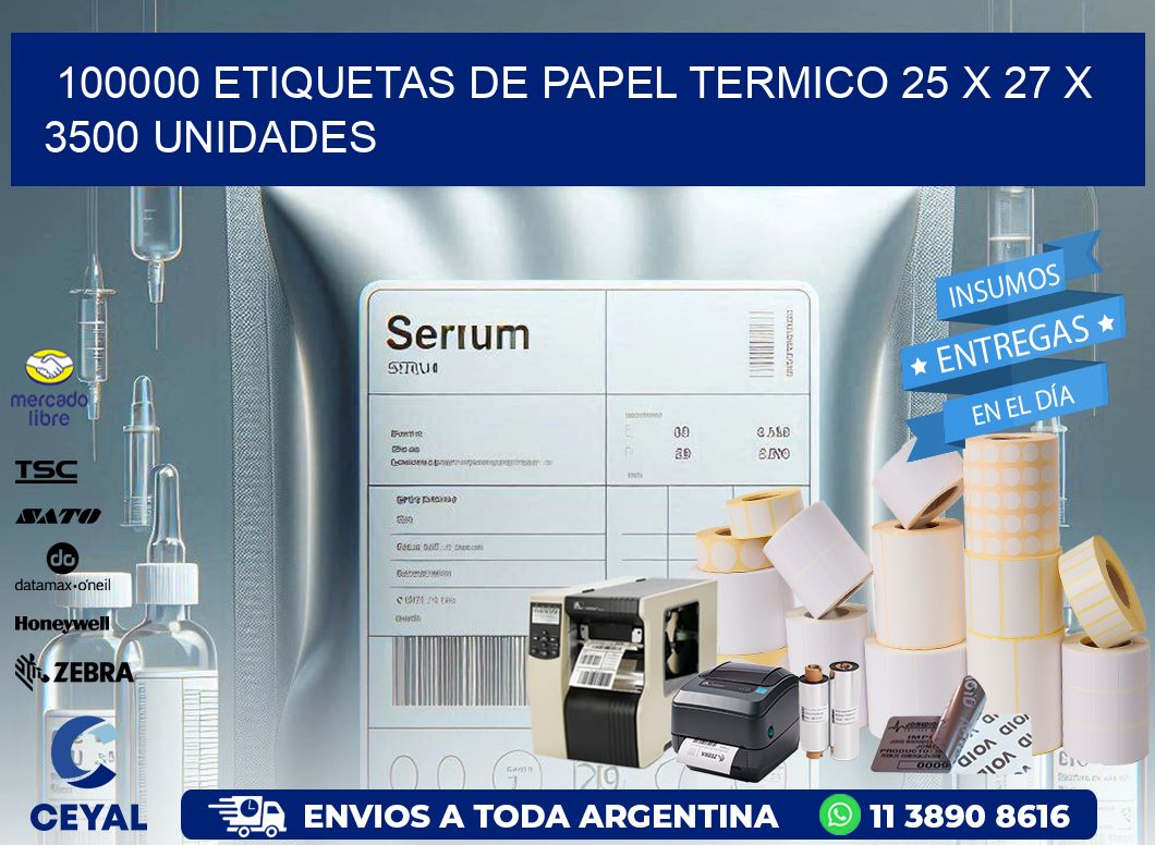 100000 ETIQUETAS DE PAPEL TERMICO 25 x 27 X 3500 UNIDADES