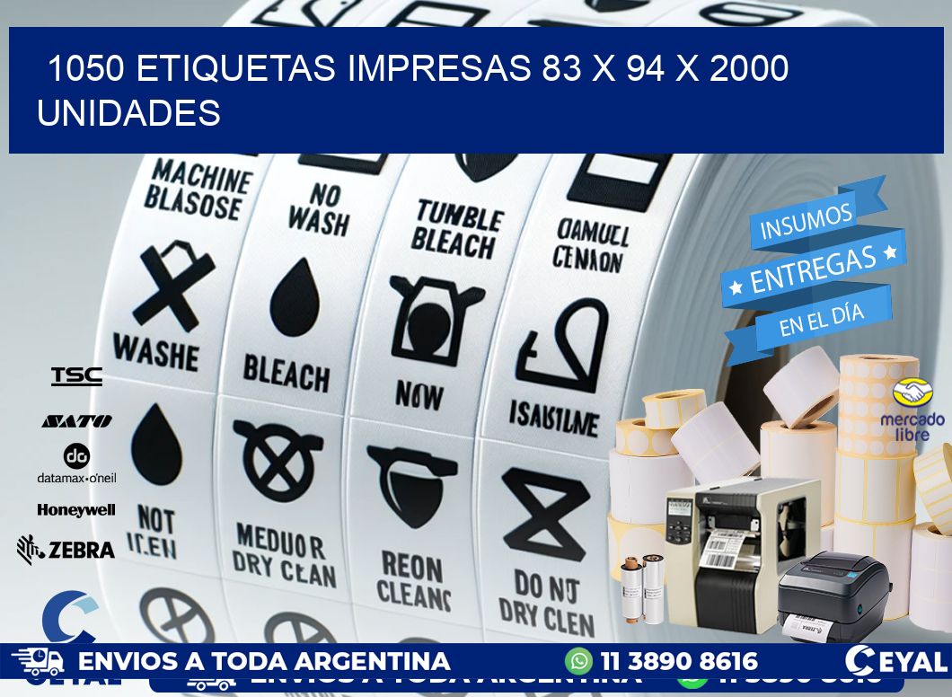 1050 ETIQUETAS IMPRESAS 83 x 94 X 2000 UNIDADES