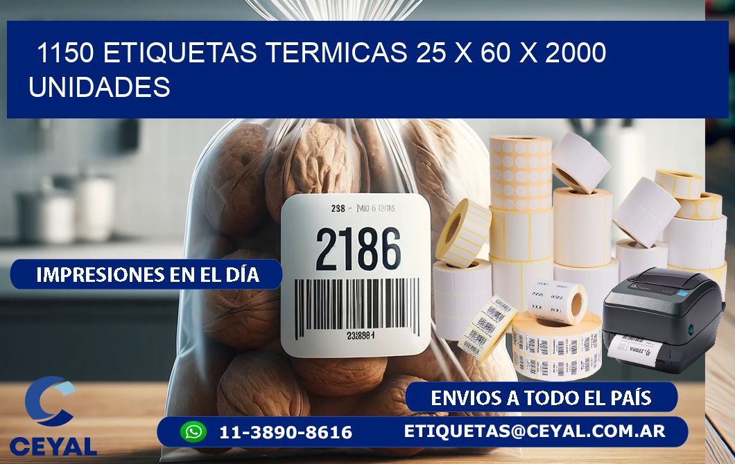 1150 ETIQUETAS TERMICAS 25 x 60 X 2000 UNIDADES