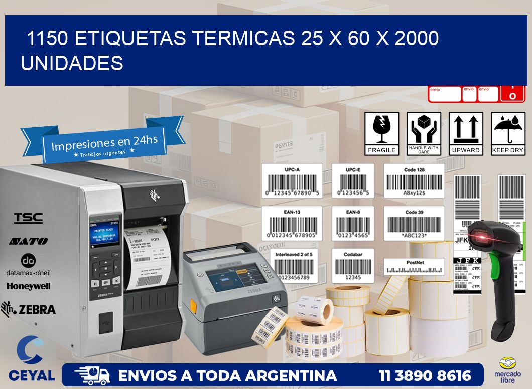 1150 ETIQUETAS TERMICAS 25 x 60 X 2000 UNIDADES