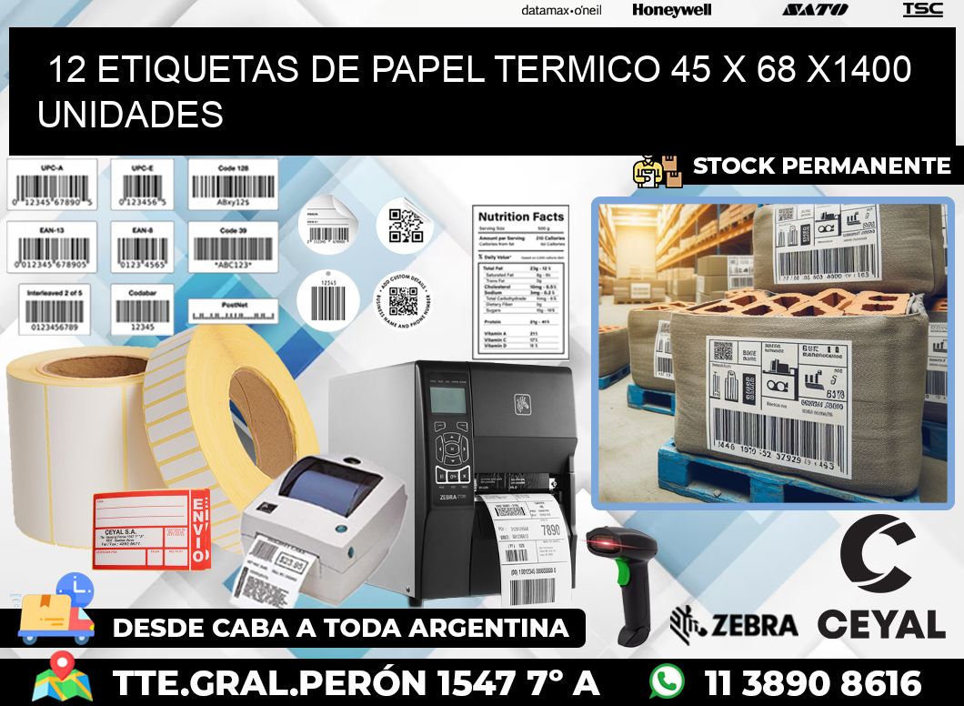 12 ETIQUETAS DE PAPEL TERMICO 45 x 68 X1400 UNIDADES